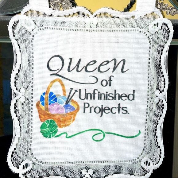 Queen of Unfinished Projects hanging cloth sign with lace border & white hanger - Picture 1 of 10